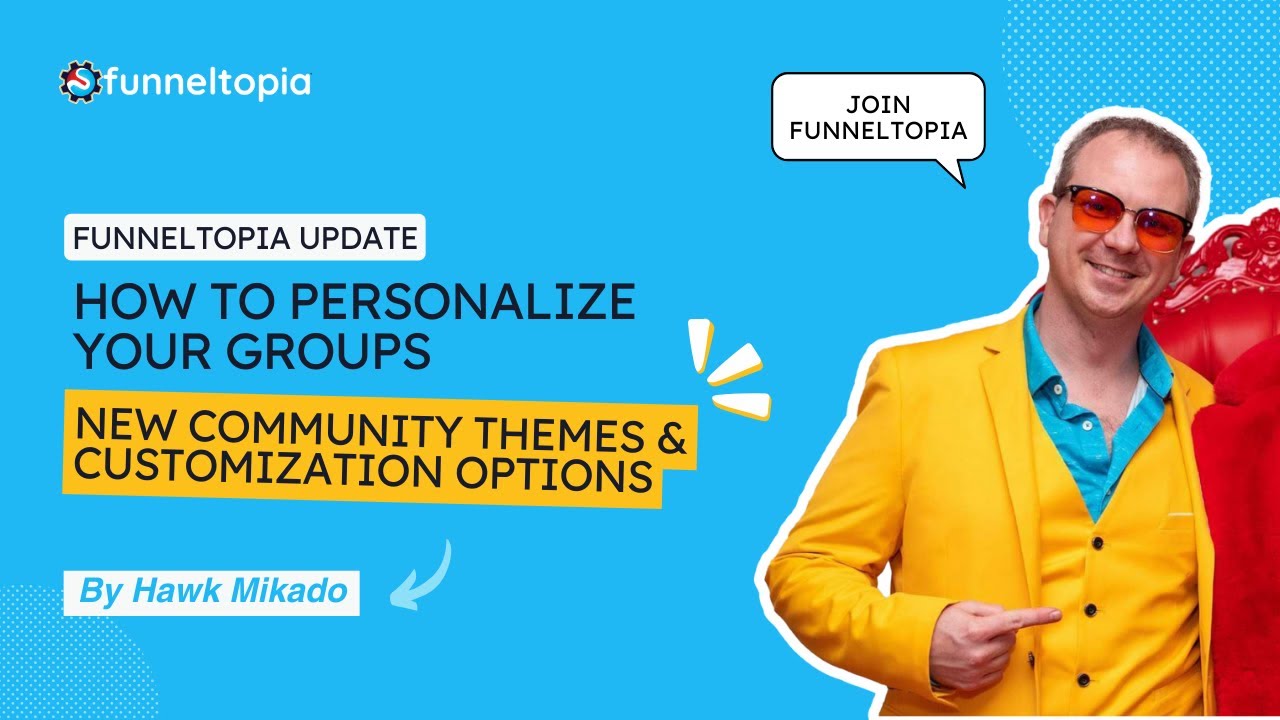 Funneltopia: New Community Themes & Customization Options | How to Personalize Your Groups
