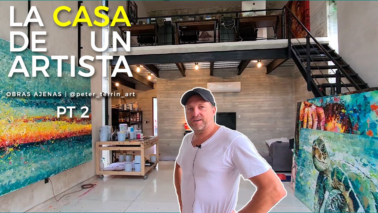LA *CASA* de un ARTISTA 🎨 | OBRAS AJENAS | PETER TERRIN | PT2