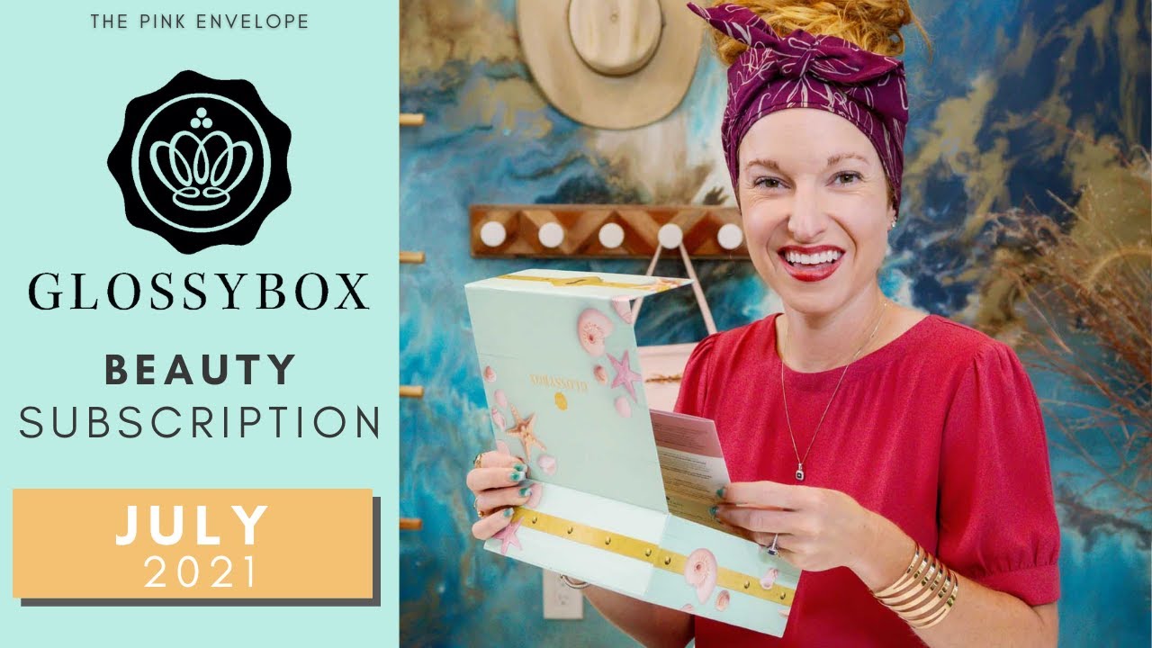 GlossyBox July 2021 - Raw Thoughts from a NonBeauty Gal