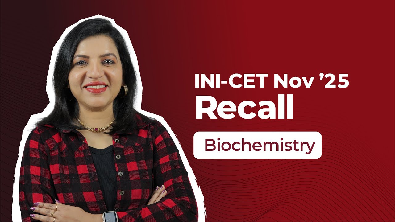 Exam Recall Series (INI-CET Nov '25) - Biochemistry