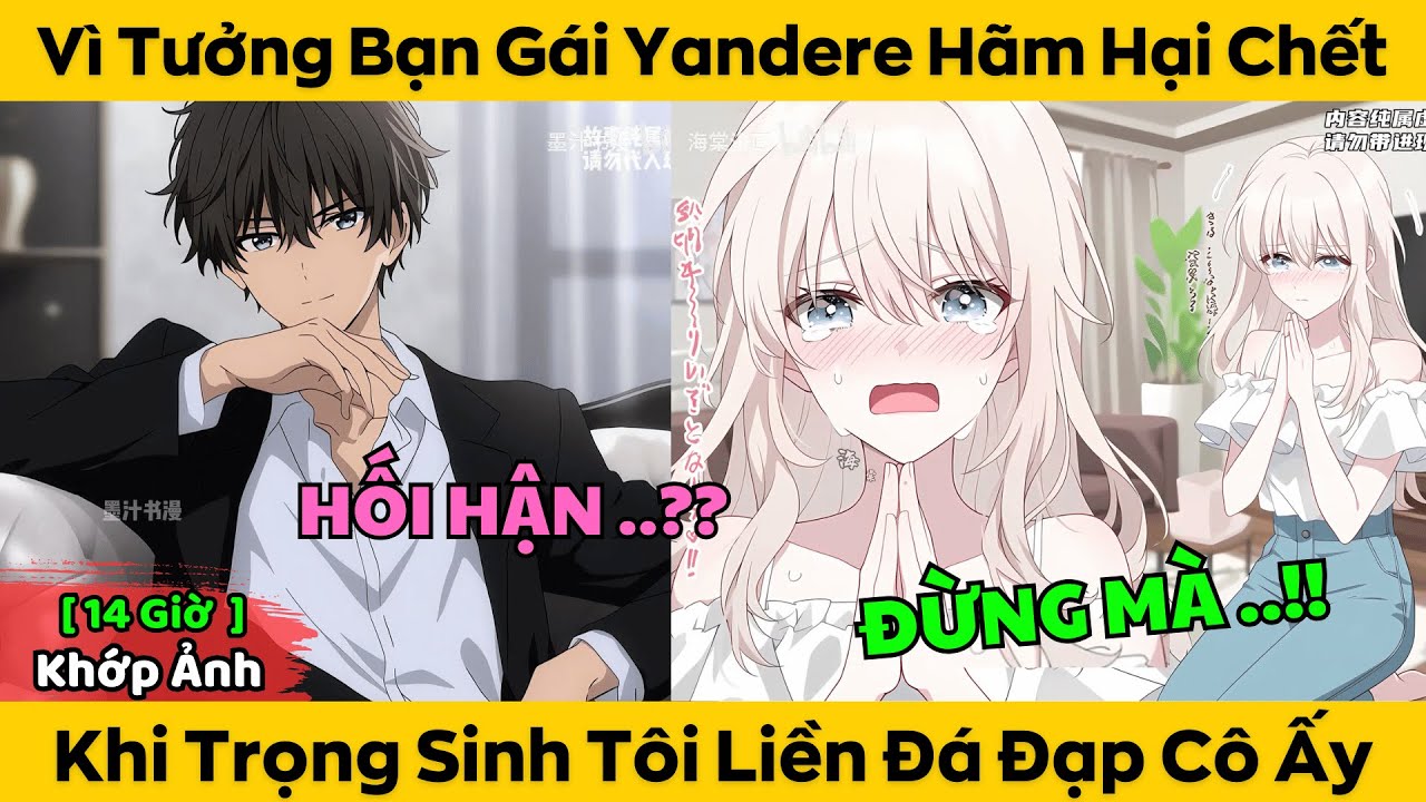 Phần 1 - 10 | Vì Tưởng Bạn Gái Yandere Hãm Hại Ch.ết - Khi Trọng Sinh Tôi Liền Đá Đạp Cô Ấy
