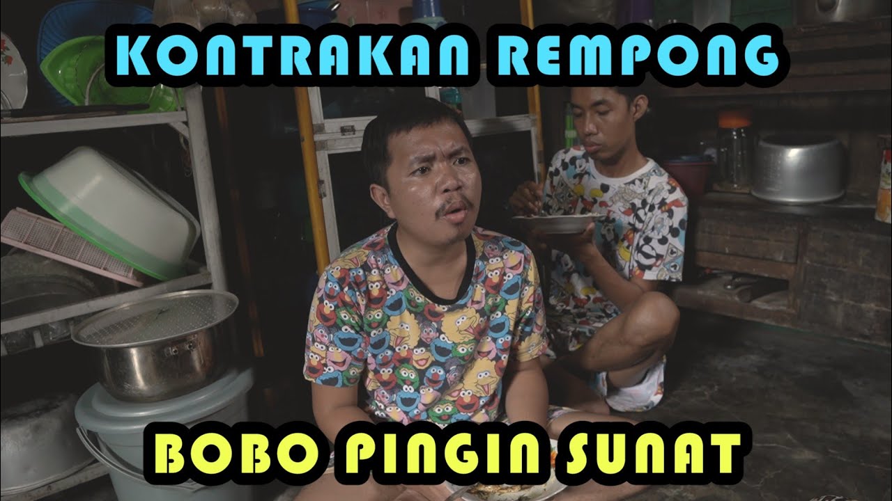 BOBO PINGIN SUNAT || KONTRAKAN REMPONG EPISODE  267