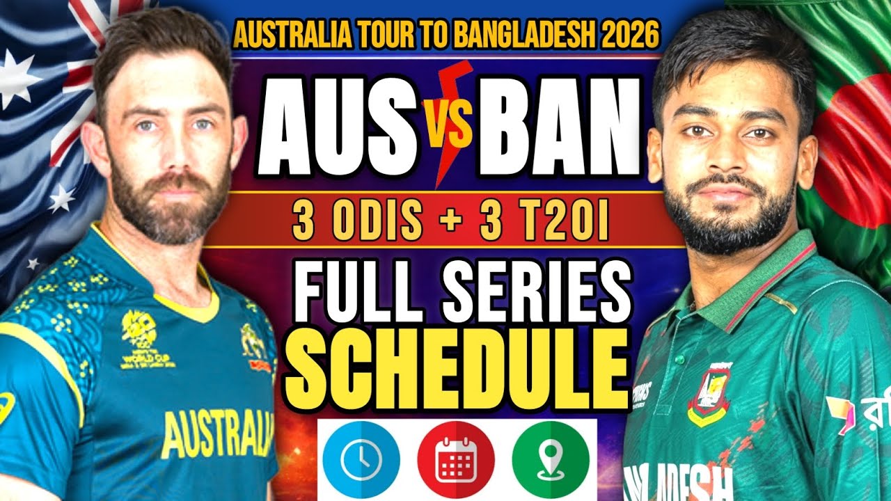 Australia Tour to Bangladesh 2026 | Australia Vs Bangladesh Series Schedule 2026