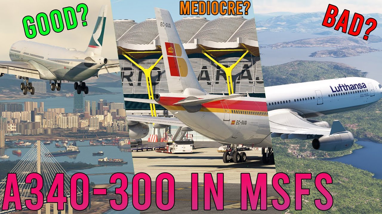 ✈️ FIRST LOOK - MSFS LVFR A340-300 ✈️ Good? Bad? Mediocre? Let's find out! 💭 Kai Tak✅