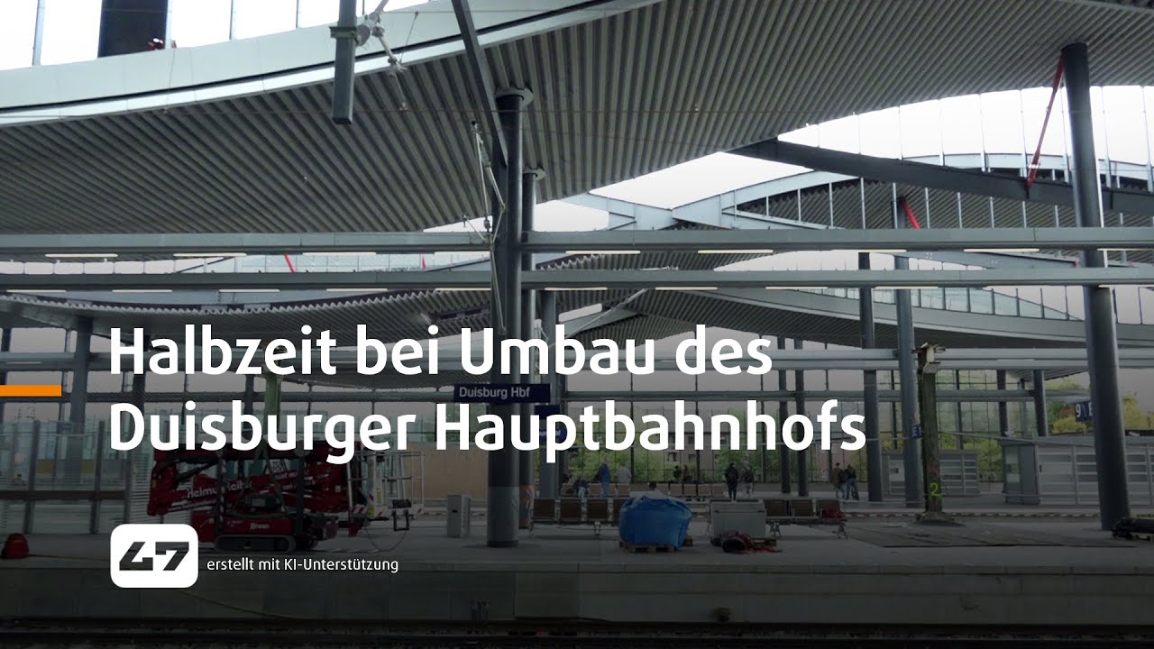 STUDIO 47 .live | HALBZEIT BEIM UMBAU DES DUISBURGER HAUPTBAHNHOFS
