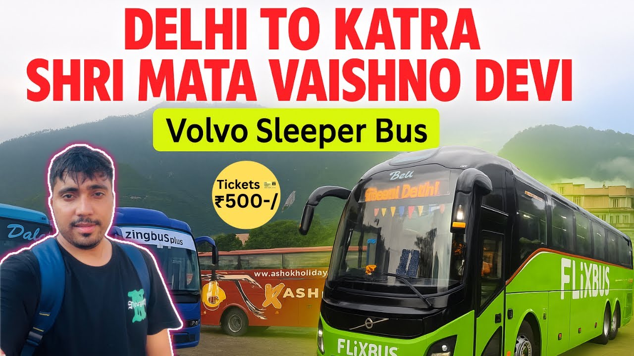 Delhi to Katra Bus Journey 2025 🚌 Volvo Sleeper | Price, Route & Travel Guide