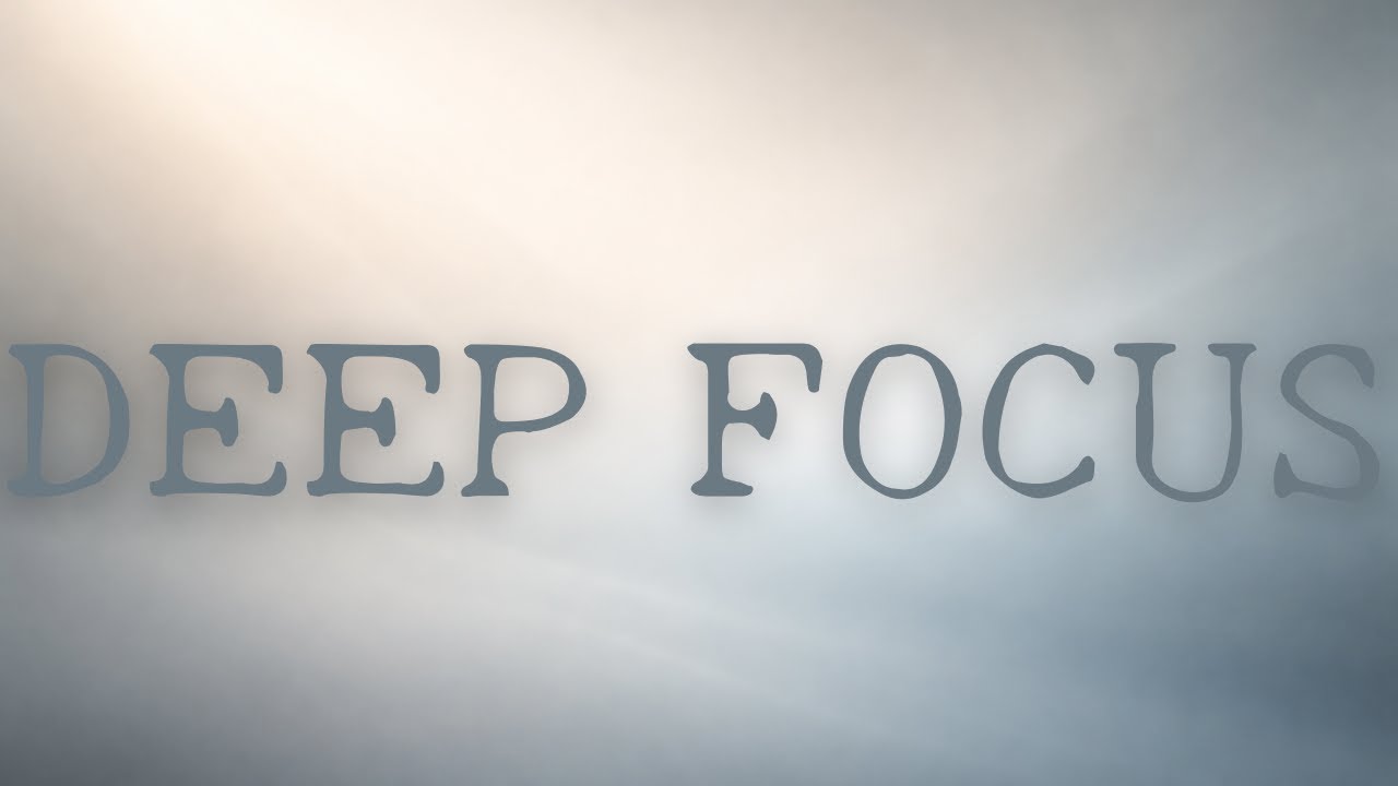 Ambient Music for Deep Focus (No Lyrics, No Distractions)