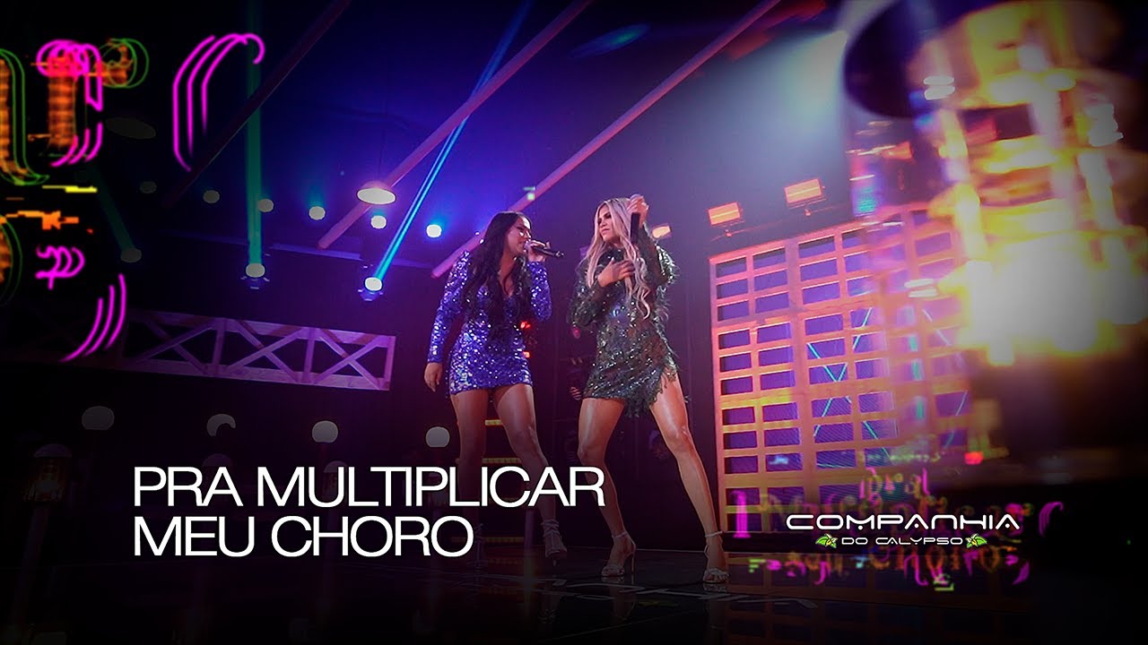 Companhia do Calypso - Multiplicar Meu Choro ( DVD Pra Multiplicar Seu Choro )