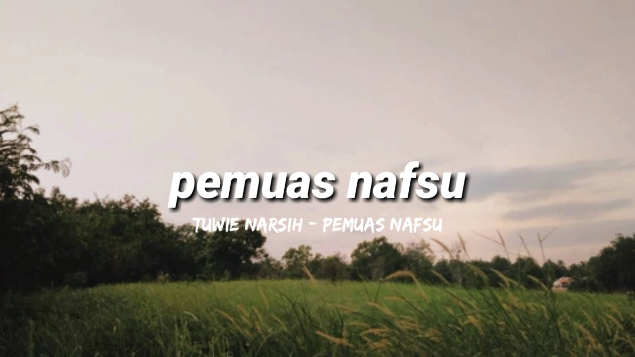 lagu alas - pemuas nafsu (lirik)