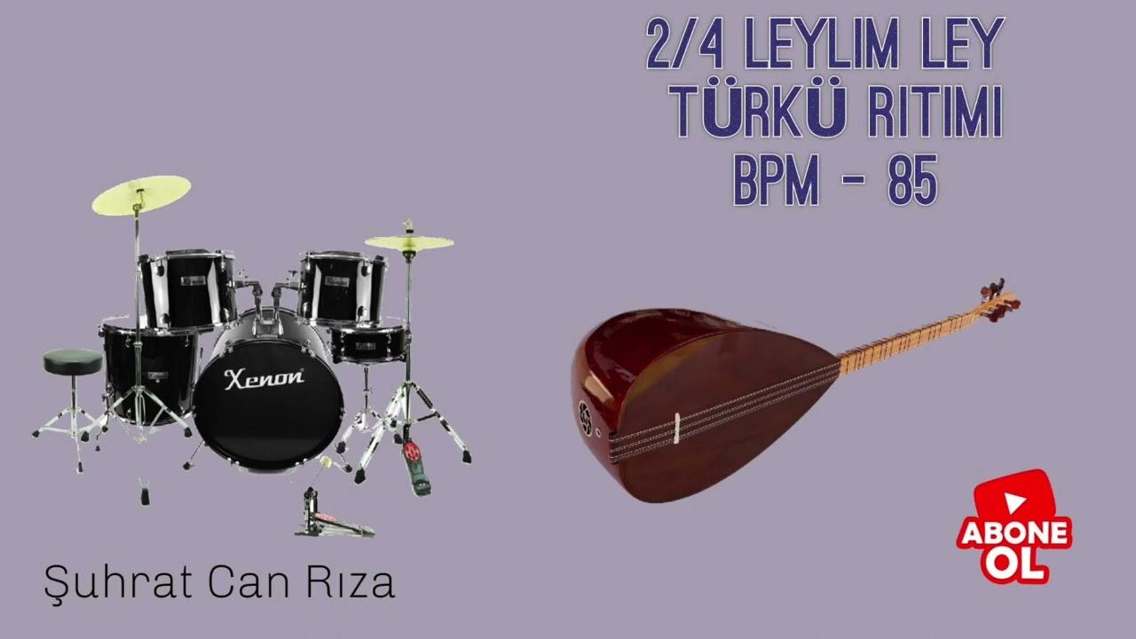 2\4 Leylim Ley TÜRKÜ Ritimi BPM - 85