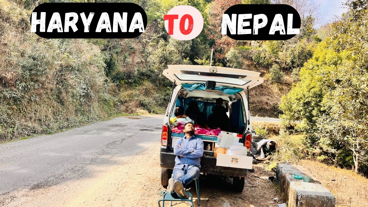 EP-6 NEPAL PAHUNCH GAYE | HARYANA TO NEPAL IN SLEEPER CAR EECO |