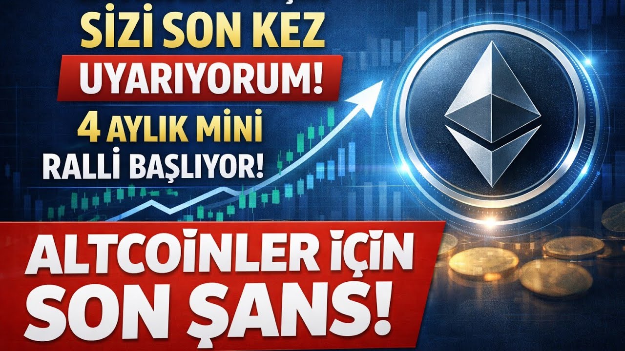 ETHEREUM İ&Ccedil;İN SON KEZ UYARIYORUM 4 AYLIK MİNİ RALLİ D&Ouml;NEMİ BAŞLADI ALTCOİNLER İ&Ccedil;İN SON ŞANS