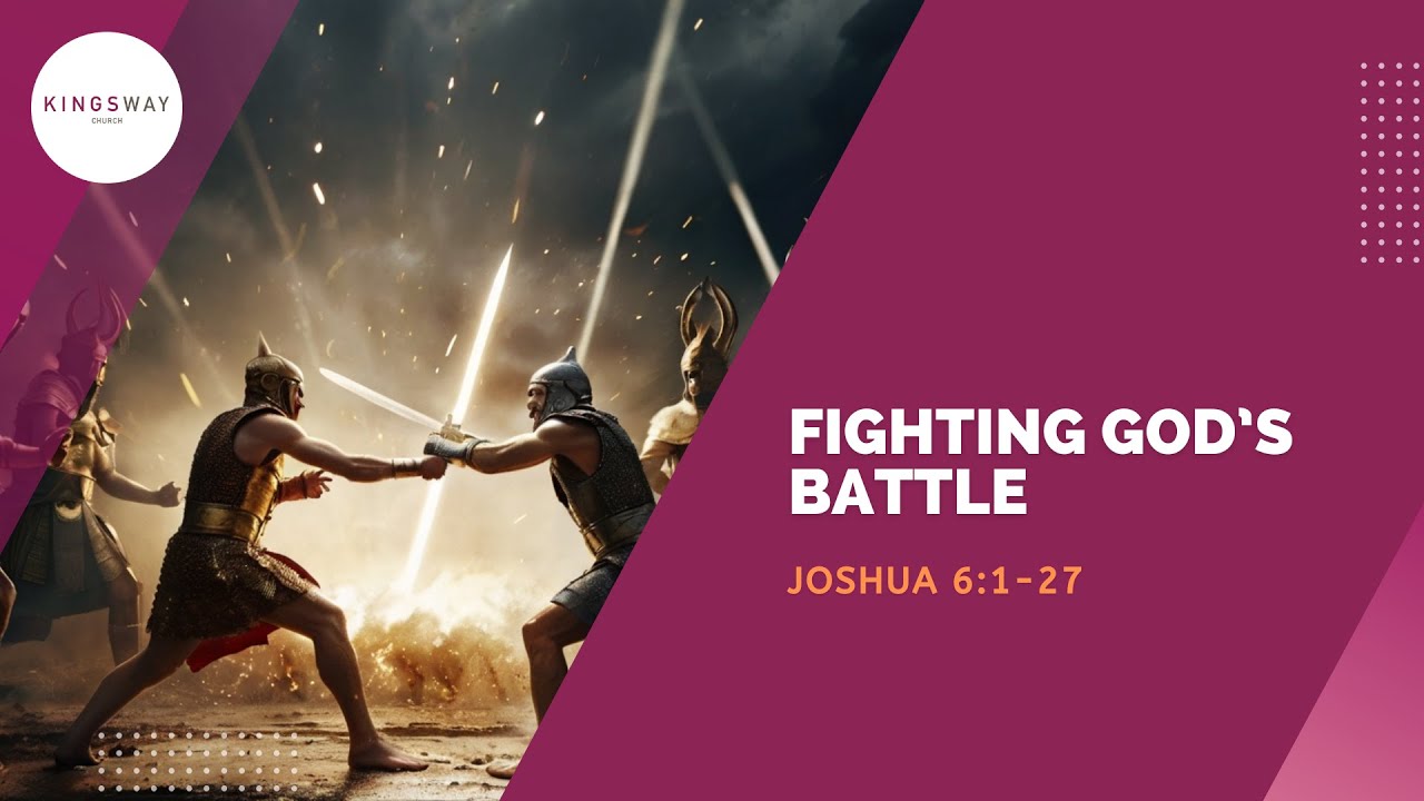 [23.11.2025] Fighting God's Battle (Joshua 6:1-27)
