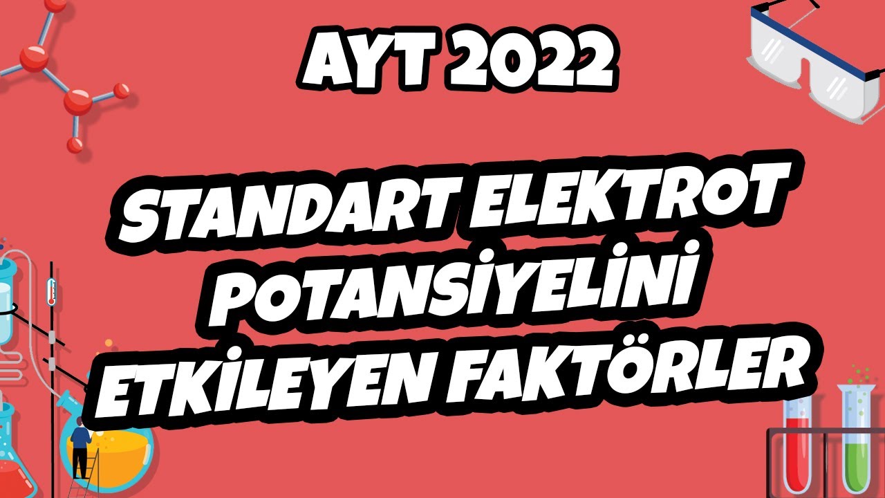 AYT Kimya - Standart Elektrot Potansiyelini Etkileyen Faktörler | AYT Kimya 2022 #hedefekoş