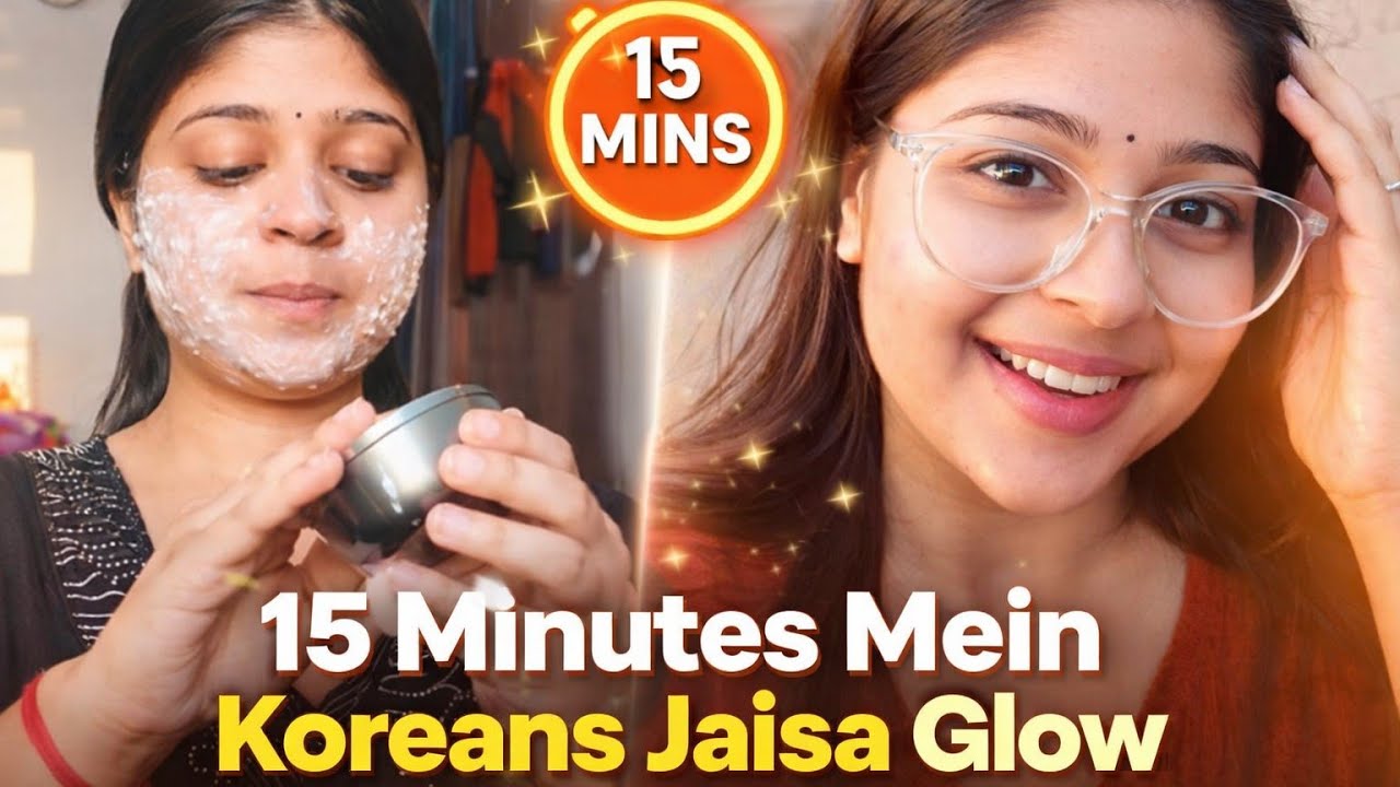 15 minutes mein koreans jaisa glow 😱