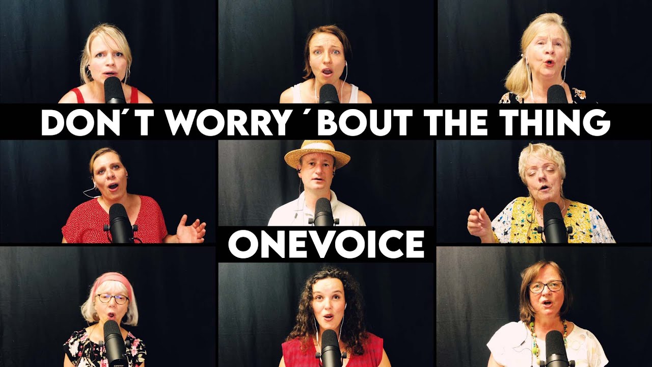 Don't You Worry 'Bout A Thing | ONE VOICE CHOIR