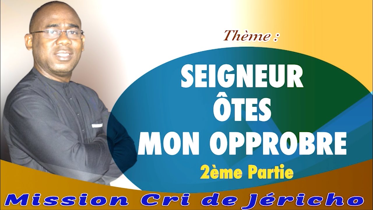 SEIGNEUR OTES MON OPPROBRE ACTE 2