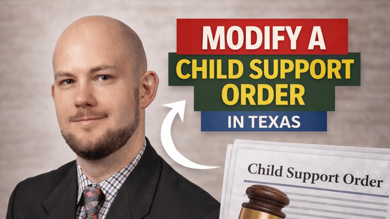 How to Modify a Child Support Order in Texas