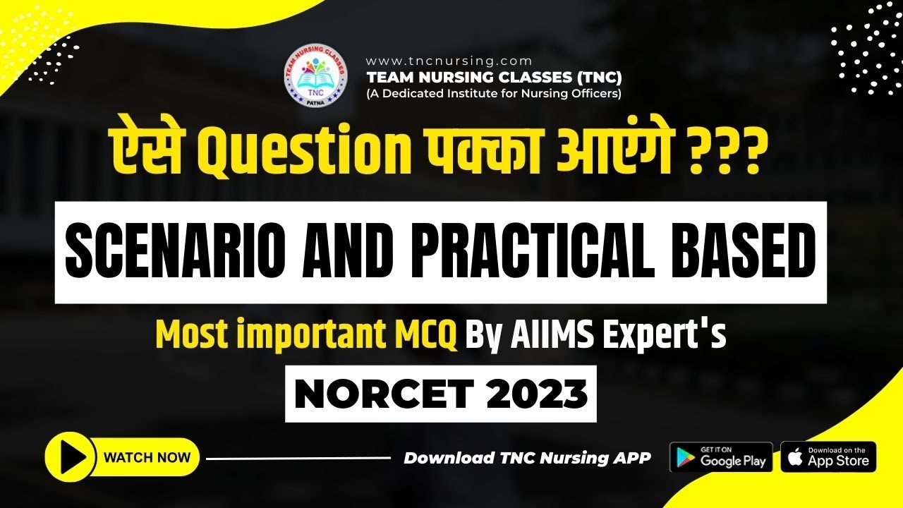Part -1 || Most Important Scenario and Practical Based 2023 || NORCET 2023 || #aiims #tncnursing