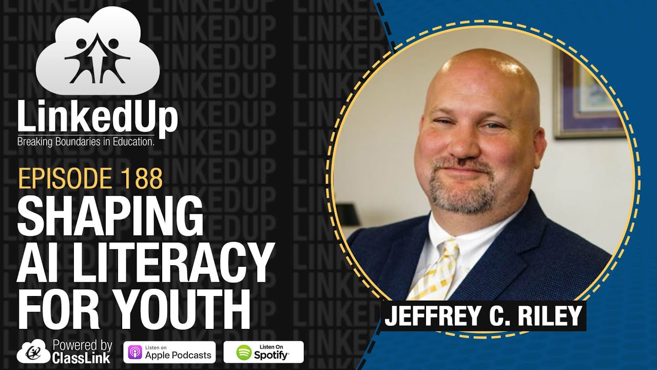 Shaping AI Literacy for Youth | LinkedUp Podcast Episode 188