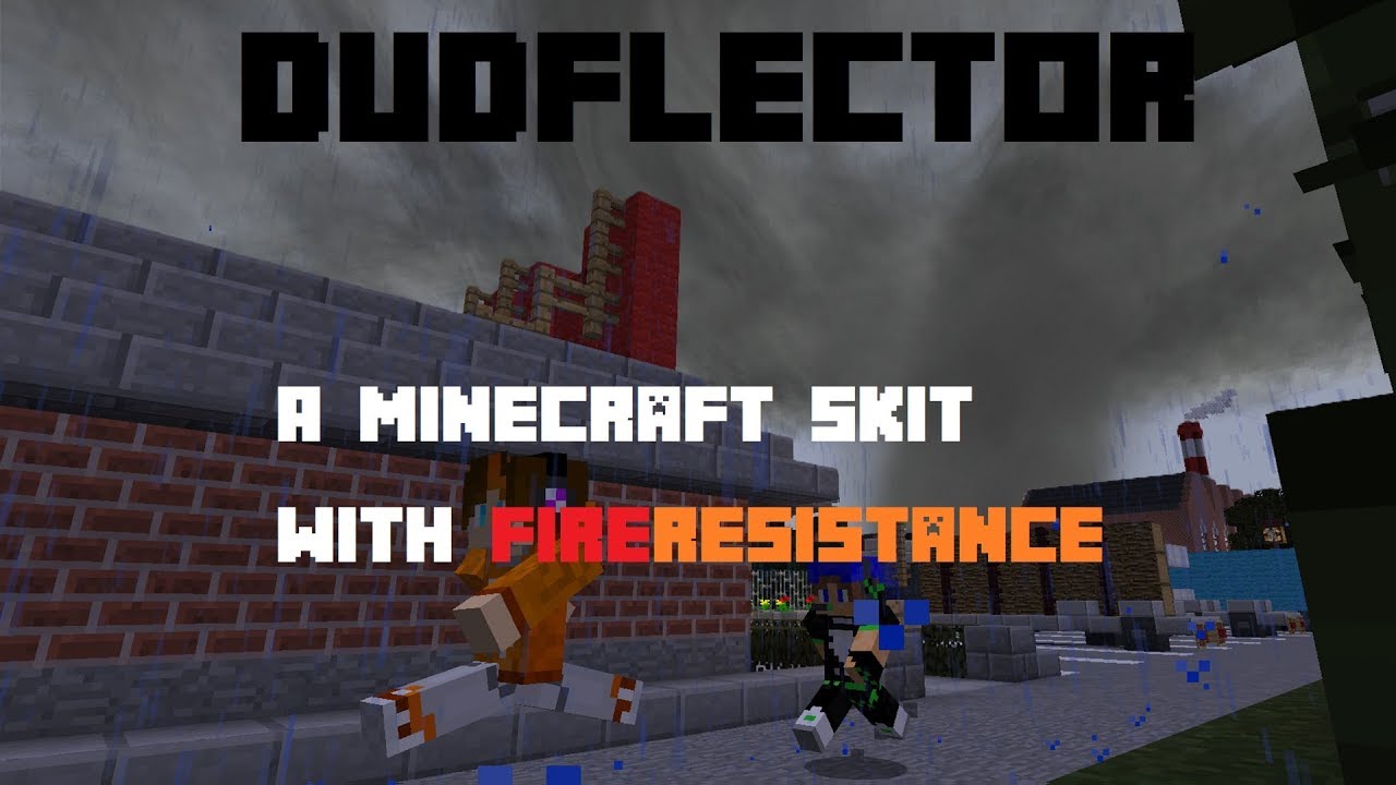Dudflector - Minecraft Skit w/ FireResistance!