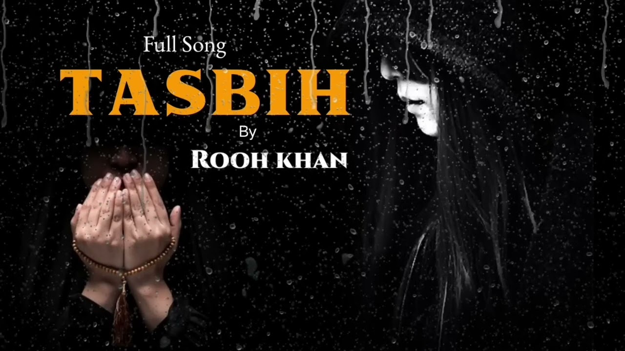 Tisbih Rooh Khan Slowed & Reveb Mp3 Lofi Song