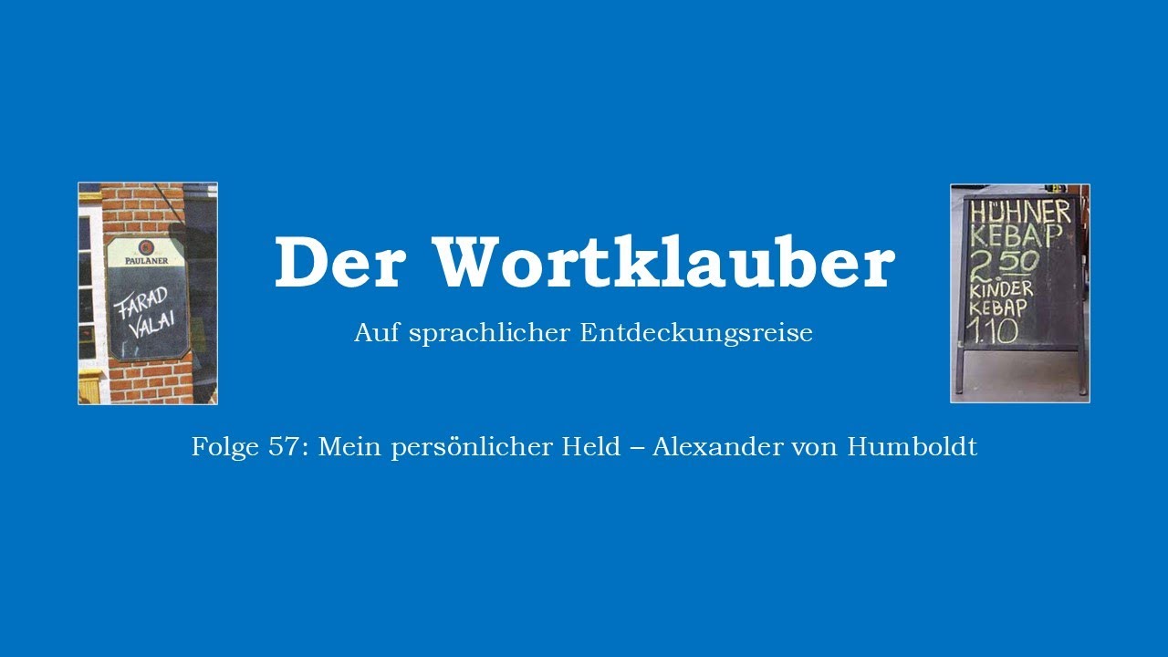 Der Wortklauber: Folge 57 (Humboldt)
