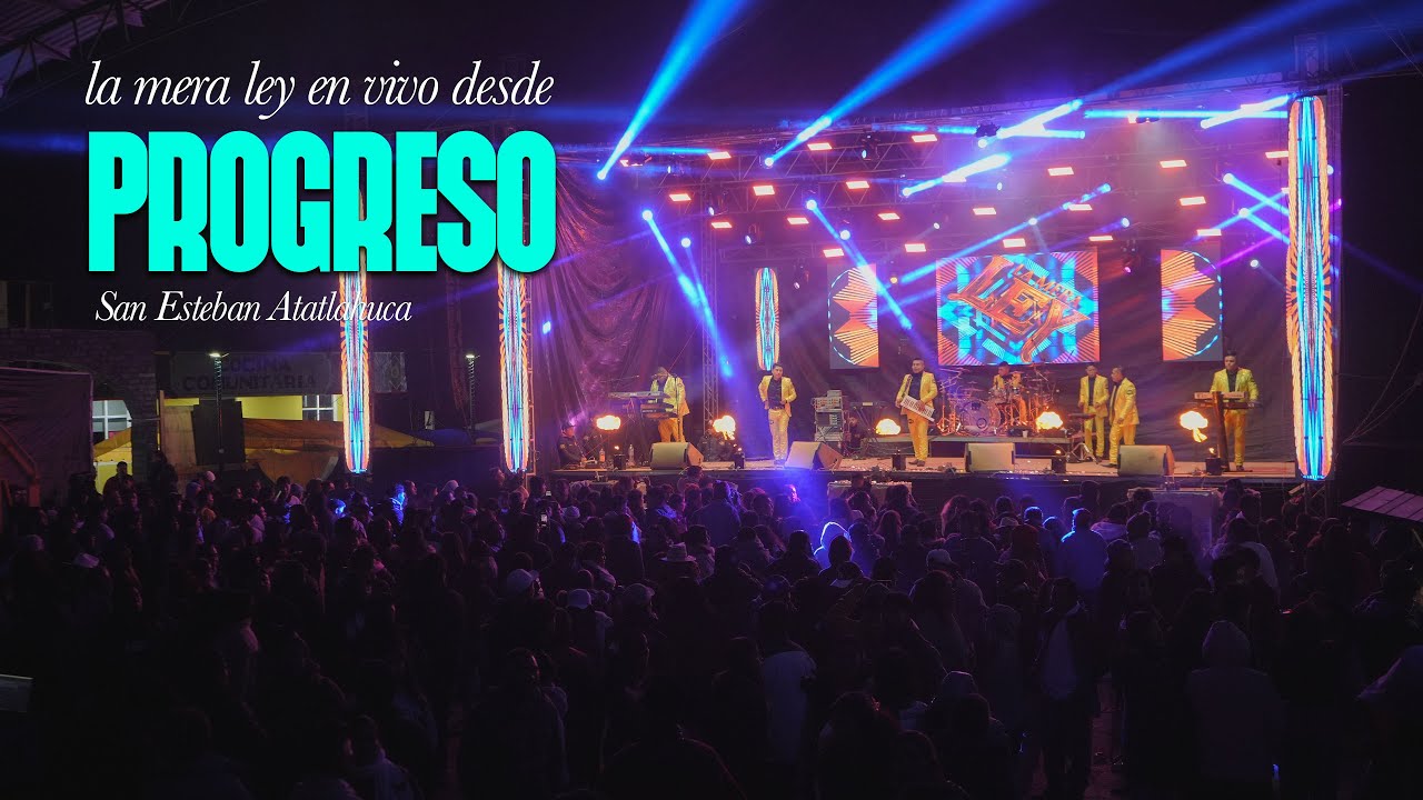 La Mera Ley en vivo desde Progreso, San Esteban Atatlahuaca