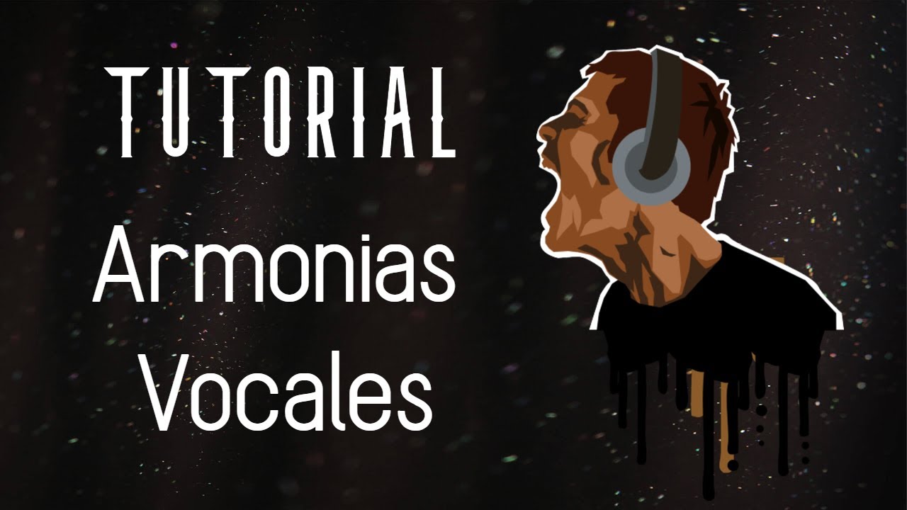 TUTORIAL: Creando Armonías Vocales