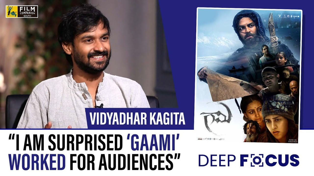 Vidyadhar Kagita Interview With Ram Venkat Srikar | #gaami | Deep Focus