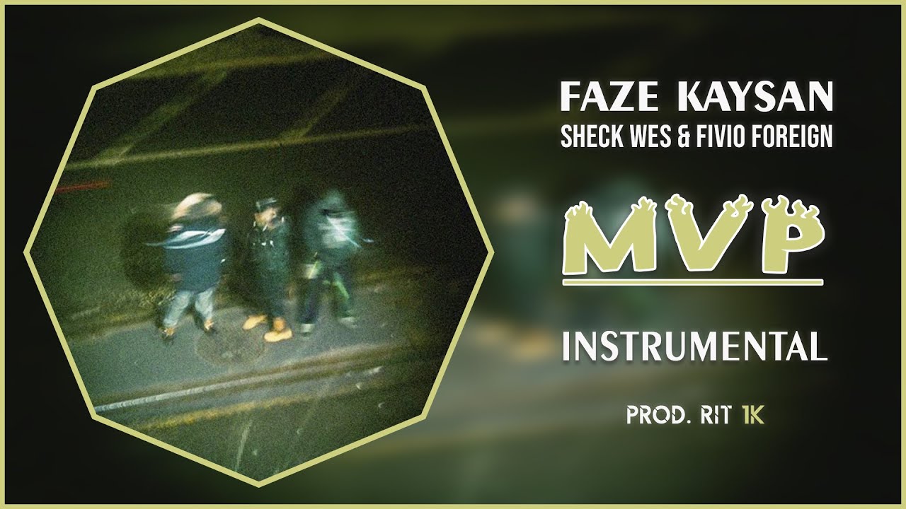 FaZe Kaysan - MVP (feat. Fivio Foreign & Sheck Wes) | Instrumental [Prod. RIT 1K]