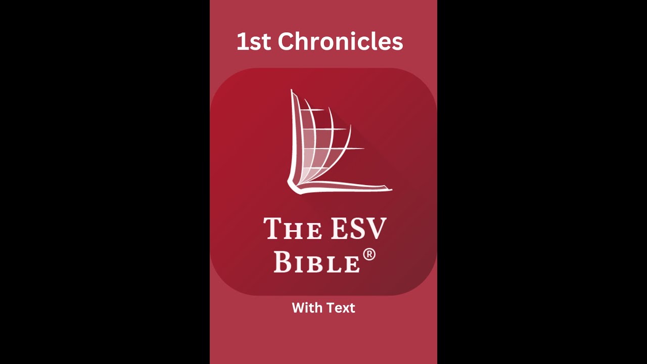 The ESV Audio Bible, 1st Chronicles Chapter 1
