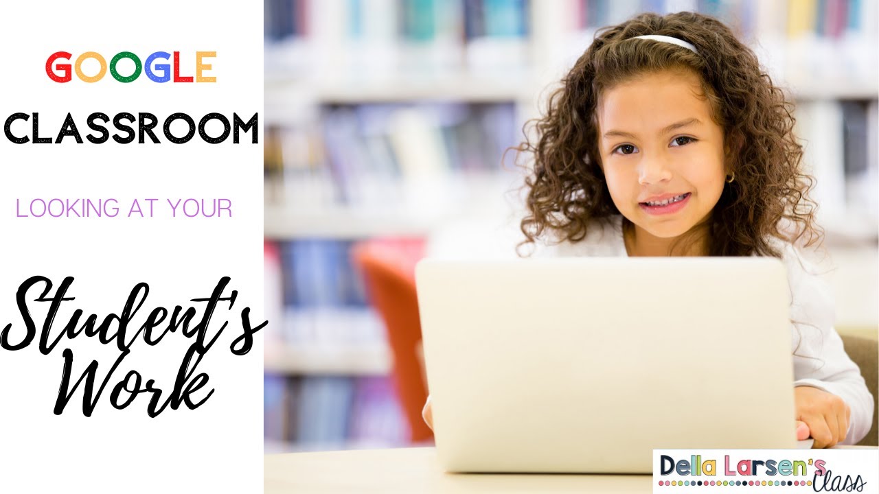 Can I see student work with Google Classroom?