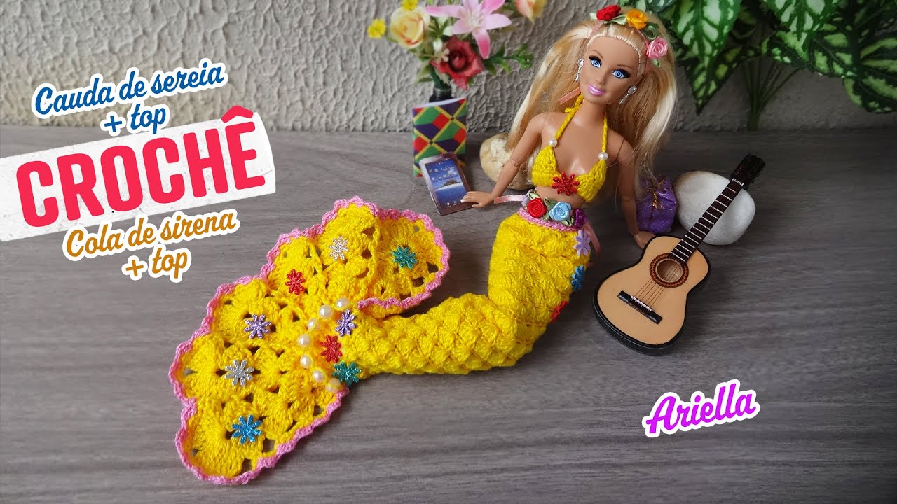 Cauda de sereia + top de crochê para Barbie 🧜 Ariella