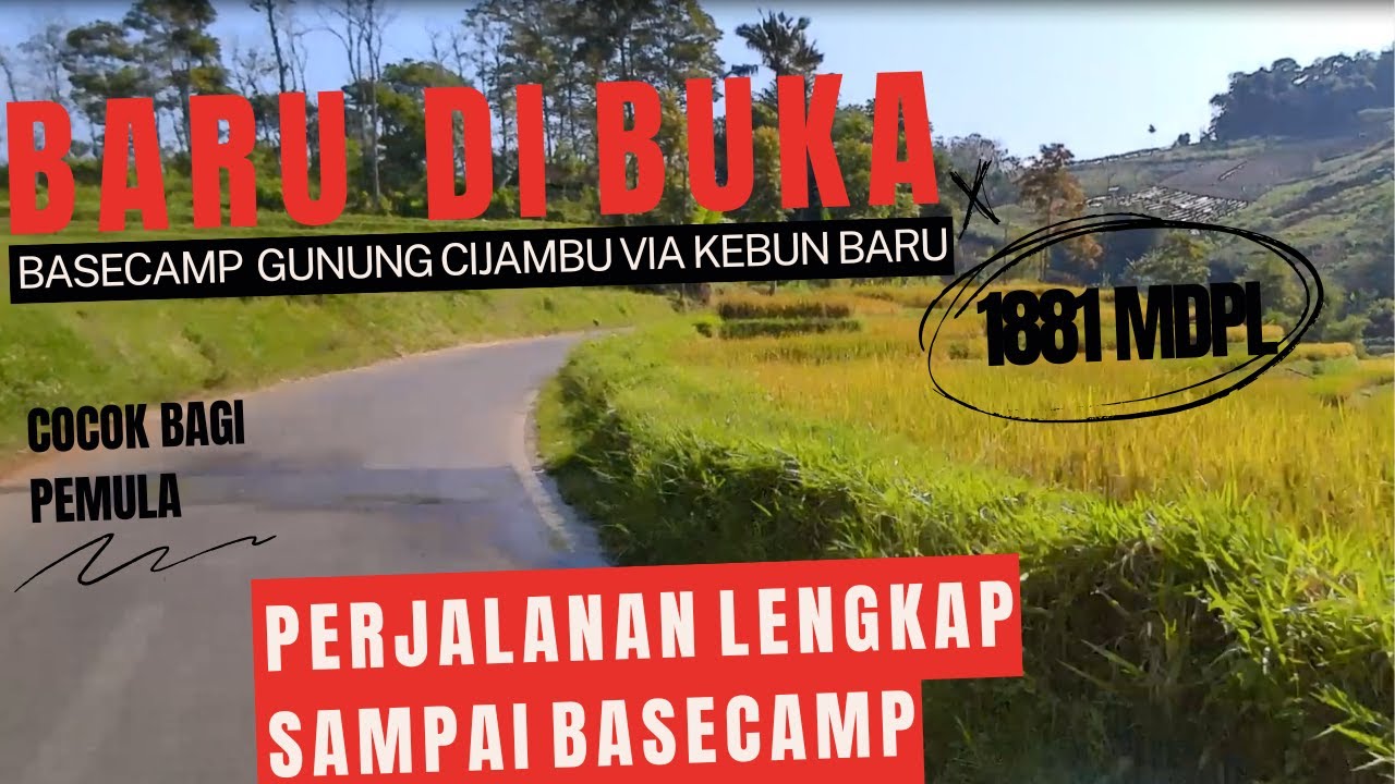 Gunung Cijambu (Atap Sumedang) via Kebun Baru (Bonus pendakian di akhir video)