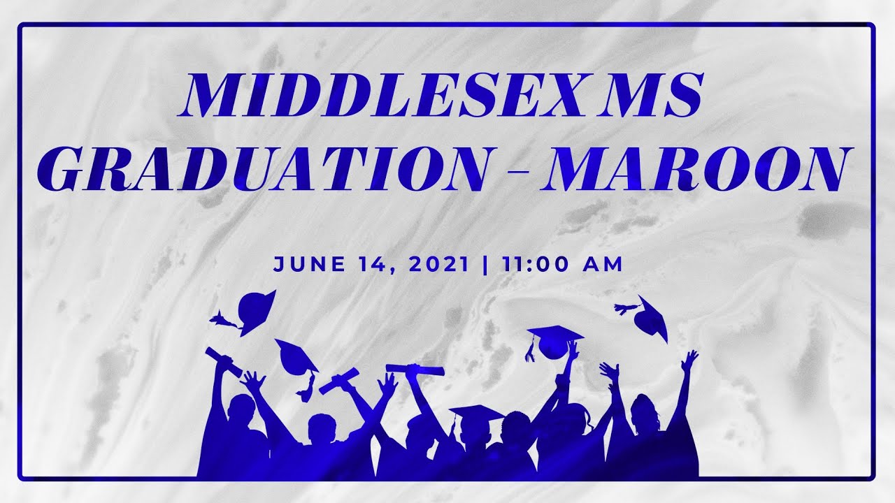 Middlesex Middle School Graduation - Class of 2021 (Maroon)