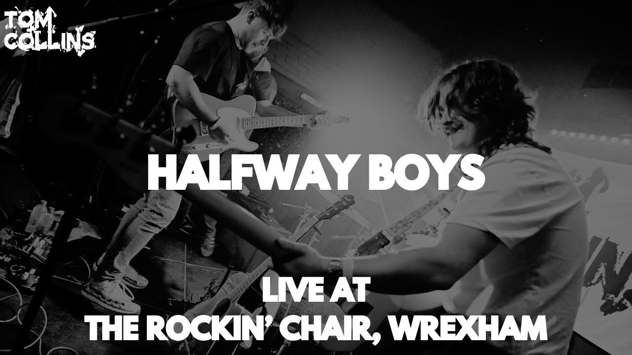 TOM COLLINS - 'Halfway Boys' Live at The Rockin' Chair, Wrexham