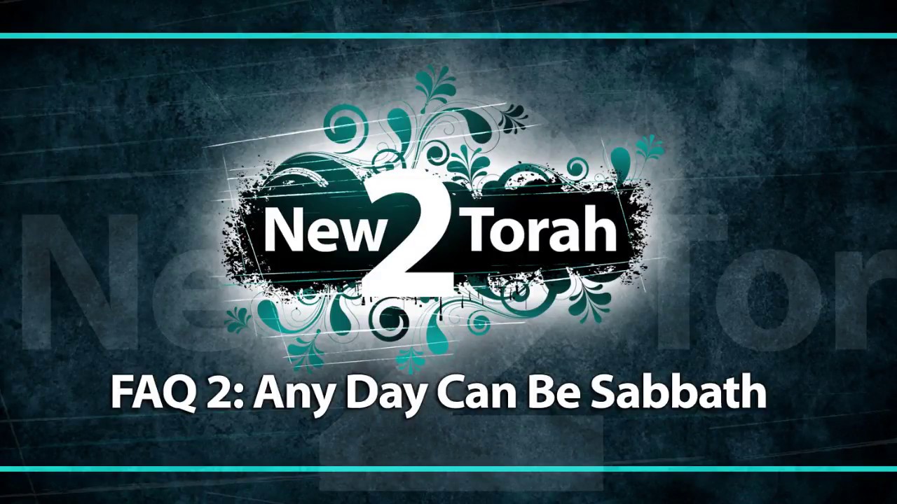 FAQ 2: Any Day Can Be The SABBATH