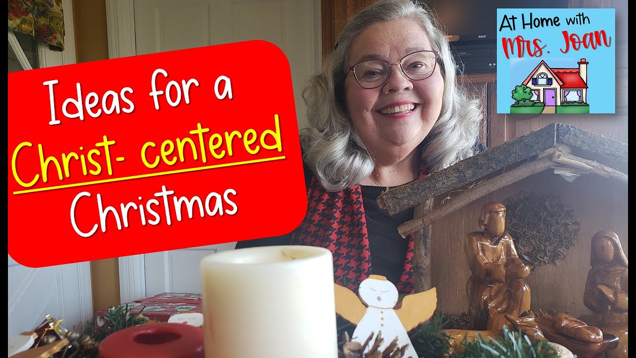 Ideas for a Christ Centered Christmas