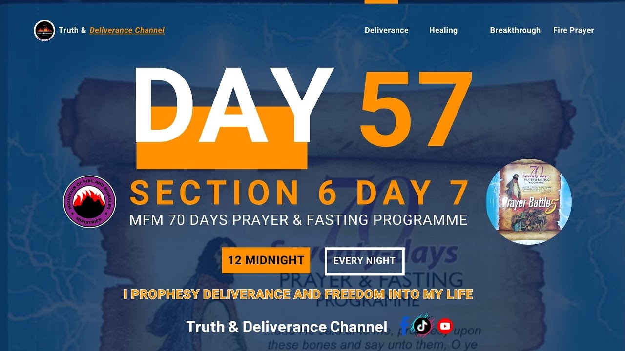 DAY 57 MFM 70 DAYS PRAYER & FASTING 2024 PROGRAMME 70 DAYS OF DEEP DELIVERANCE (SECTION 6 DAY 7)