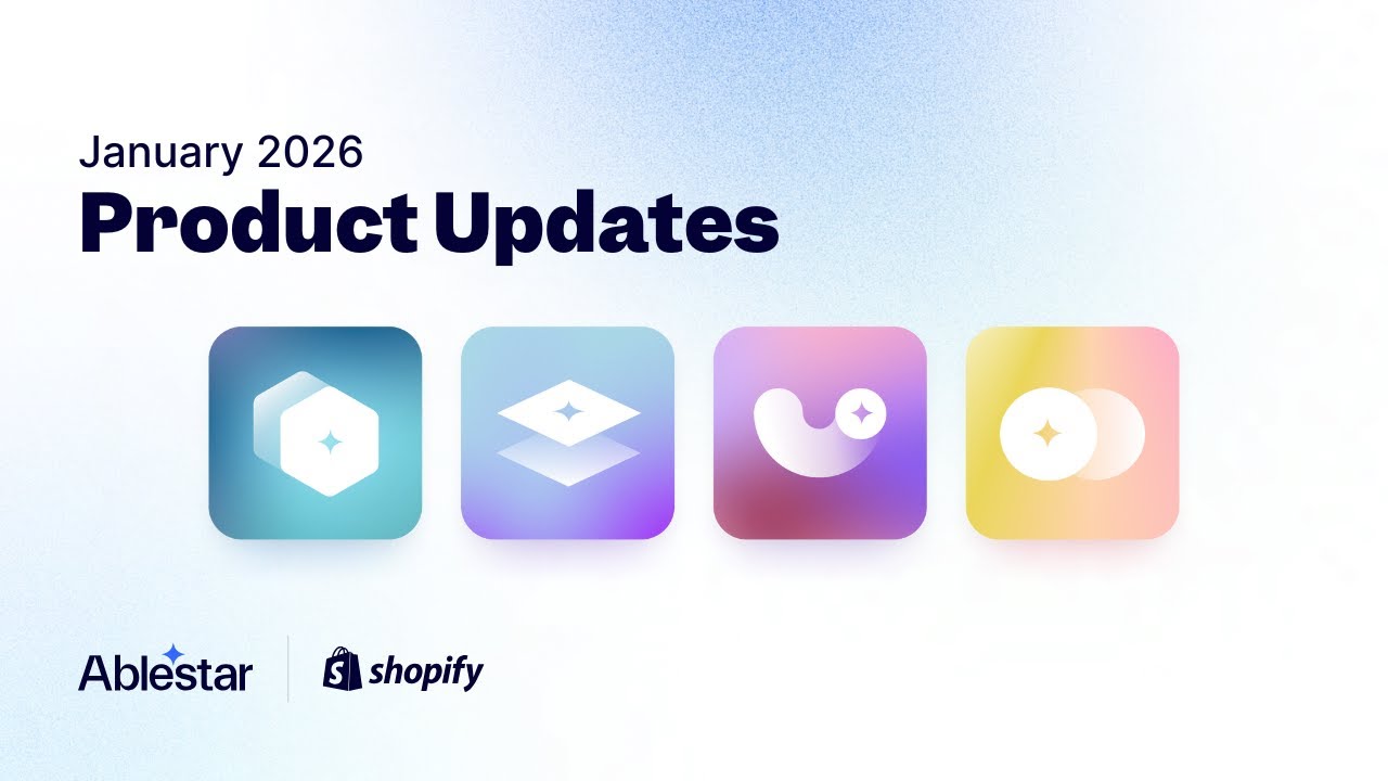 Ablestar January 2026 Updates: Bulk editing variant images and product options