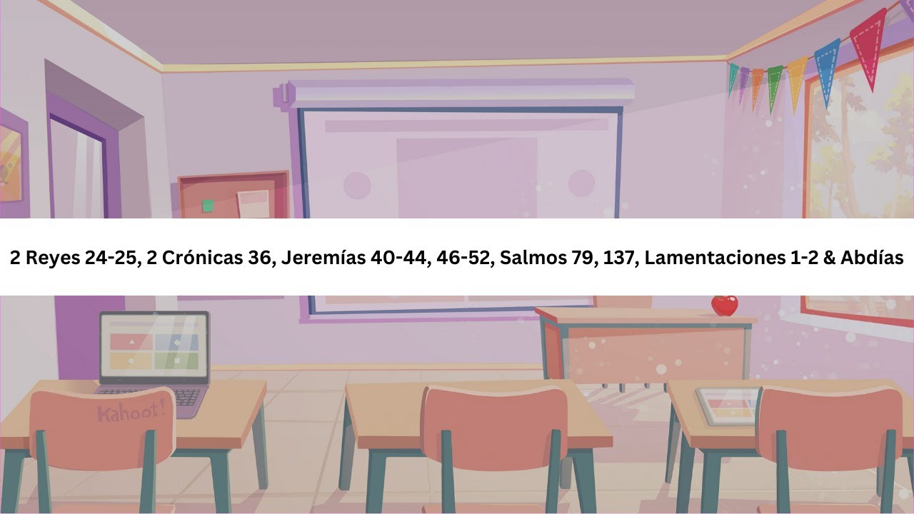 AB2025 - Kahoot #37 - 2 Rey 24-25, 2 Cro 36, Jer 40-44, 46-52, Sal 79, 137, Lm 1-2 & Abdías
