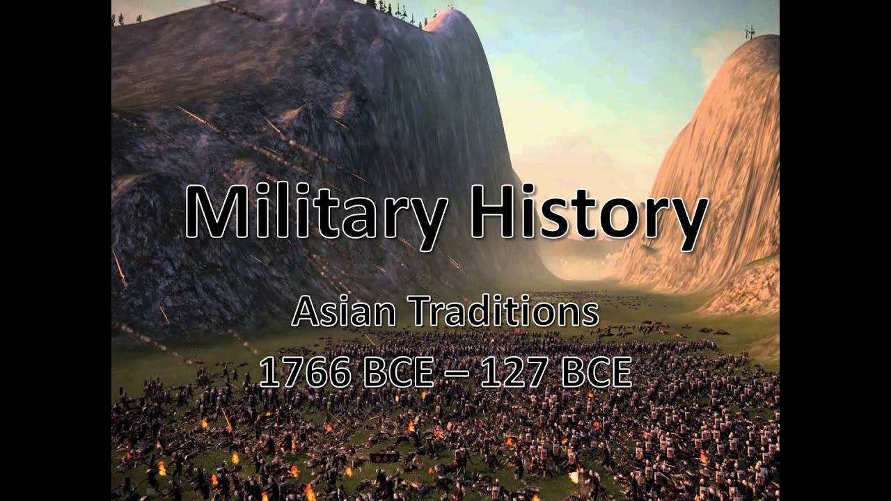 Learn Military History - #4 - Asian Traditions - 1766 - 127 BCE