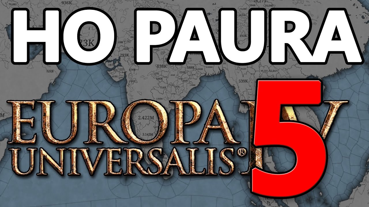 EUROPA UNIVERSALIS 5 - HO PAURA!
