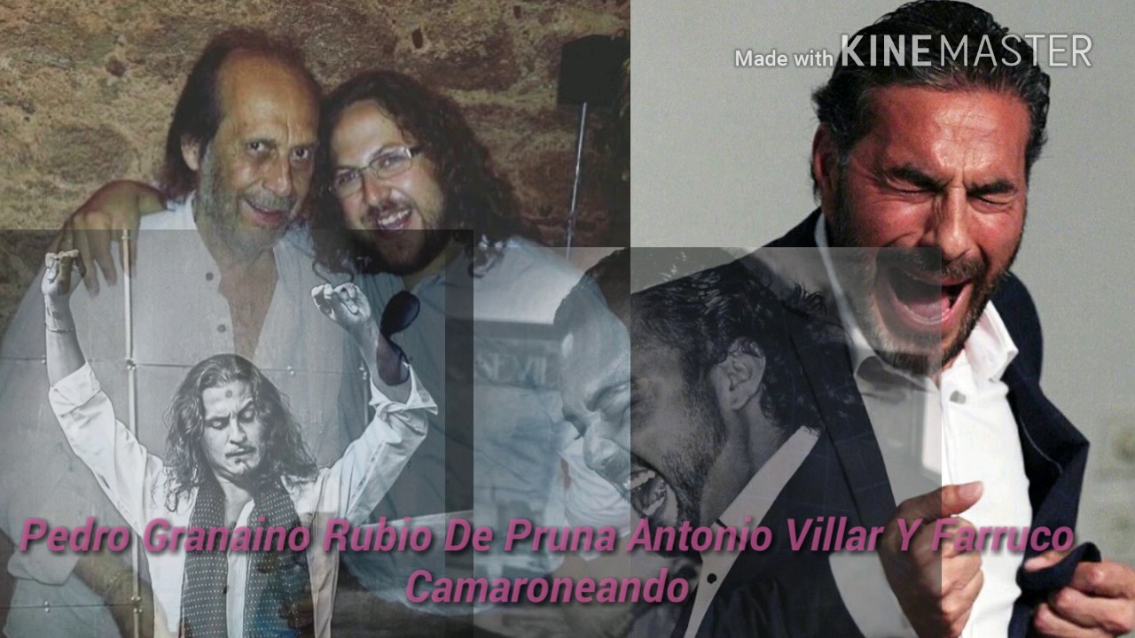 Pedro Granaino Rubio De Pruna Antonio Villar Y Farruco Camaroneando 2017