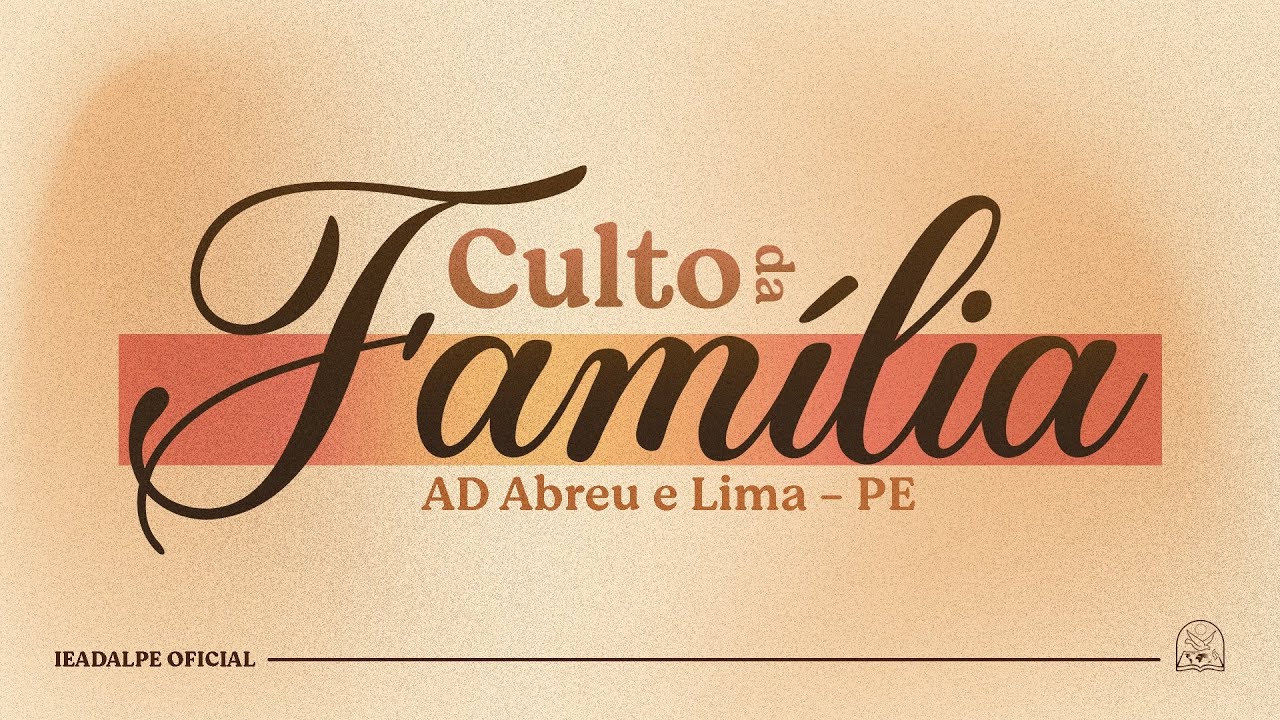 Culto da Família - 16º Congresso Infantil - Templo Central - Ieadalpe - Ao Vivo - 25/01/2026