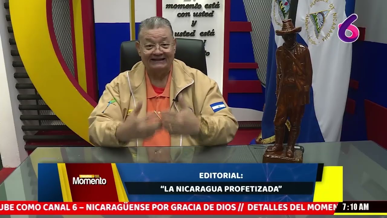 Detalles del Momento - Editorial: La Nicaragua profetizada.