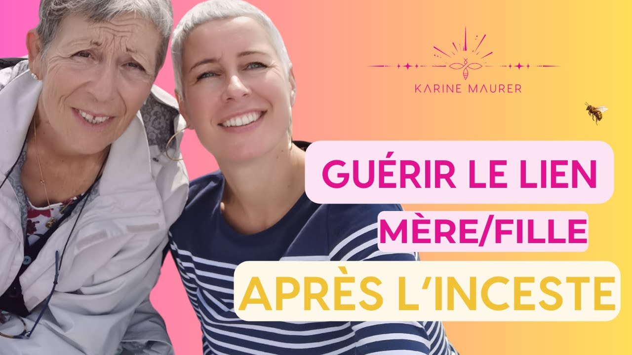 GUERIR LA RELATION MERE/FILLE APRES L'INCESTE
