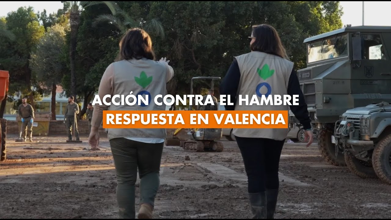 DANA Valencia | Nuestra respuesta en ACCIÓN CONTRA EL HAMBRE