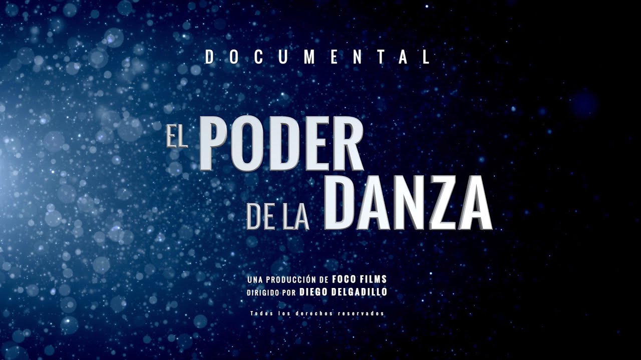 Documental "El PODER DE LA DANZA"